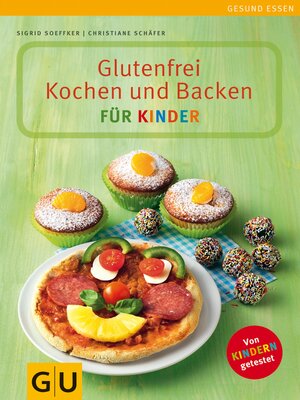 cover image of Glutenfrei Kochen und Backen für Kinder